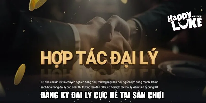 Đăng ký đại lý cực dễ tại sân chơi