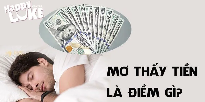 Một vài số đề may mắn cần biết khi mơ thấy tiền