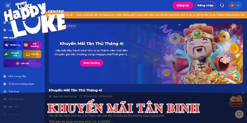Tân binh tham gia khuyến mãi Happyluke nhận thưởng khủng